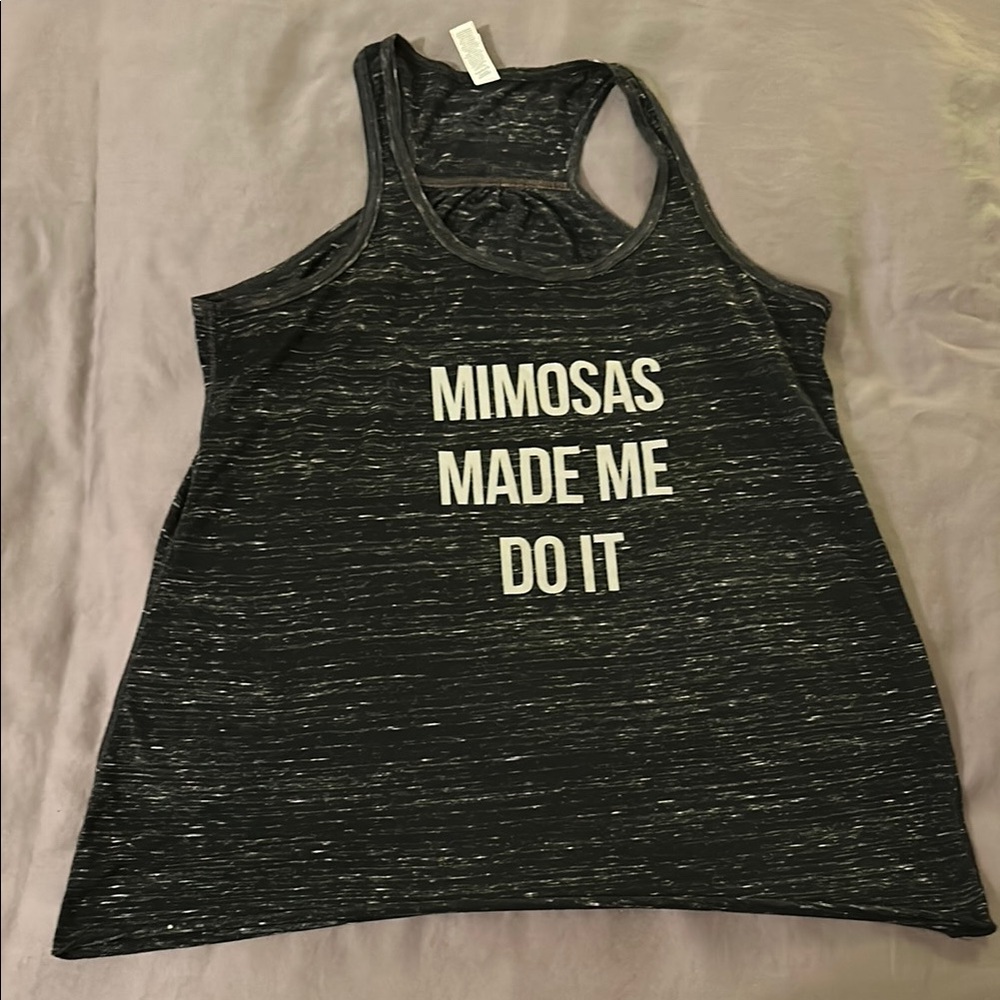 Mimosas Made Me Do It tank